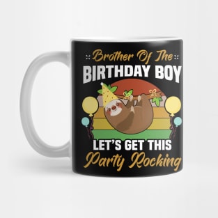 brother of the birthday boy lets get this party rocking Mug